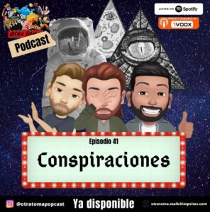 Otra Toma | #41 Conspiraciones