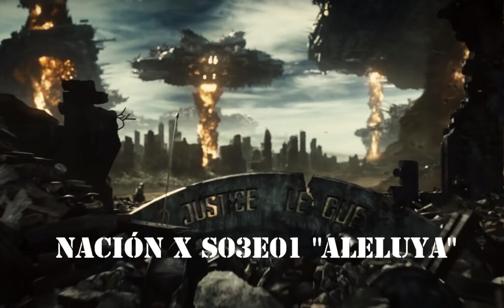 Nación X – s03e01: ¡Aleluya!