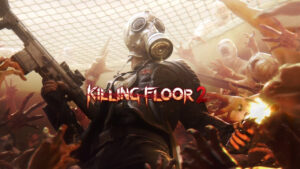 Reseña: Killing Floor 2 – Sangre, sudor y Zeds