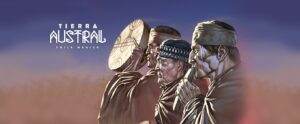 Tierra Austral; Chile Mágico. Lo Nuevo de Mitos y Leyendas